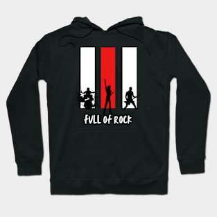 Full of rock Hoodie